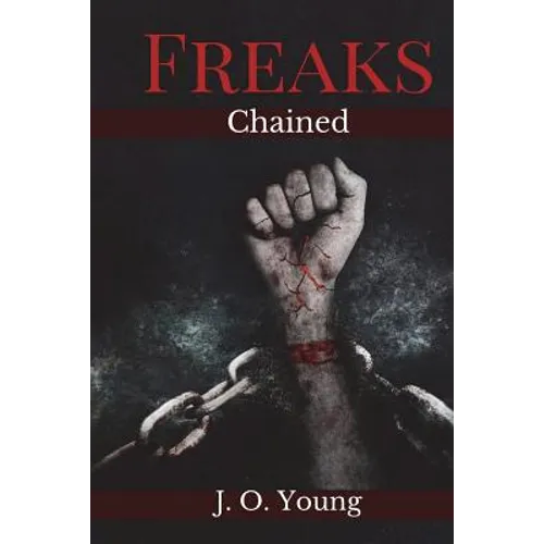 Freaks Chained: Episodes 1-5 - Paperback