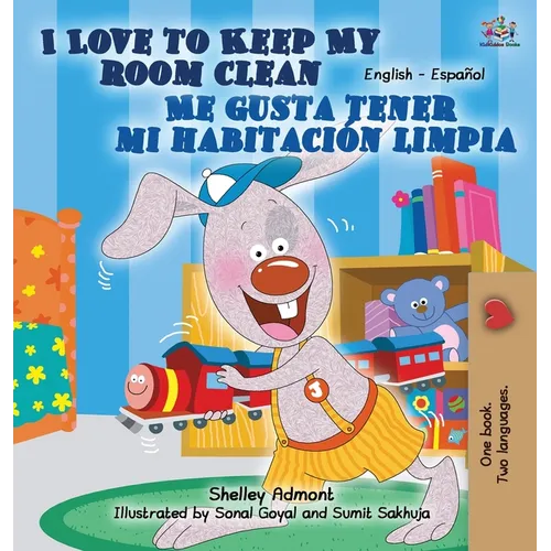 I Love to Keep My Room Clean Me gusta tener mi habitación limpia (English Spanish) - Hardcover