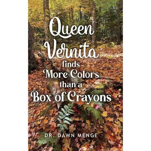 Queen Vernita Finds More Colors Than a Box of Crayons - Hardcover