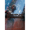Cyberpunk: Stories of Hardware, Software, Wetware, Revolution, and Evolution - Paperback