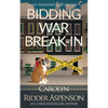 Bidding War Break-In: A Lily Sprayberry Realtor Cozy Mystery - Paperback