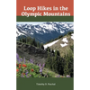 Loop Hikes in the Olympic Mountains - Paperback