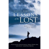 Lessons of the Lost: Finding Hope and Resilience in Work, Life, and the Wilderness - Paperback