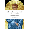 The Infancy Gospel of Thomas: Translation and Commentary - Paperback
