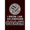 I Know I am an Awesome COACH: : 6x9 Notebook, Ruled, funny appreciation for women/men coach, thank you or retirement gift ideas for any sport basket - Paperback