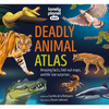 Lonely Planet Kids Deadly Animal Atlas: Amazing Facts, Fold Out Maps & Lift the Flaps Meet Snakes, Sharks, Tigers, Jellyfish & More Packed with Beauti - Hardcover