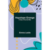 Hayslope Grange: A Tale of the Civil War - Paperback
