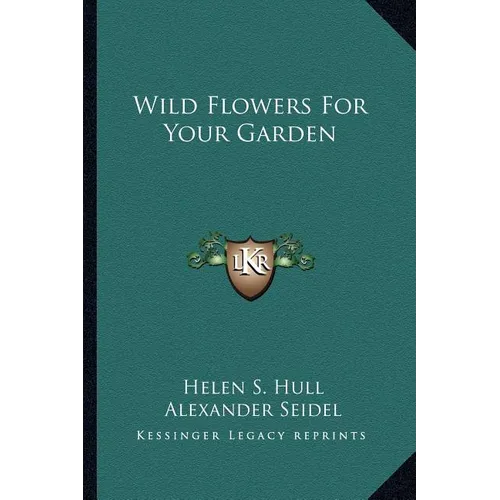 Wild Flowers For Your Garden - Paperback