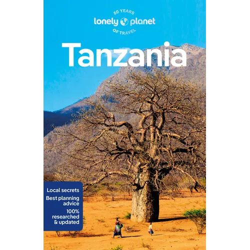 Lonely Planet Tanzania: Plan the Trip of a Lifetime Detailed Itineraries & Maps Insider Tips Covers Dar Es Salaam, Zanzibar, Lake Victoria and More - Paperback