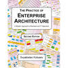 The Practice of Enterprise Architecture: A Modern Approach to Business and IT Alignment - Hardcover