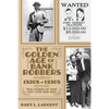 The Golden Age of Bank Robbers 1920s 1930s: True Stories of How They Lived and Died - Paperback