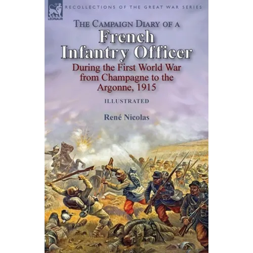 The Campaign Diary of a French Infantry Officer During the First World War from Champagne to the Argonne, 1915 - Paperback