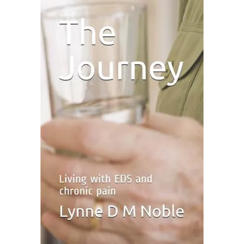 The Journey: Living with EDS and chronic pain - Paperback