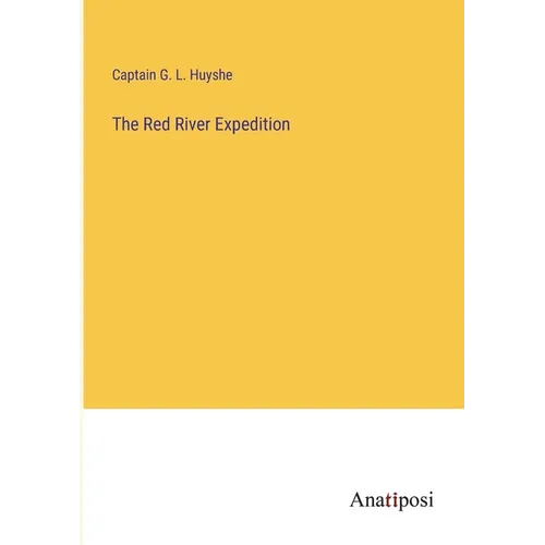 The Red River Expedition - Paperback