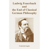 Ludwig Feuerbach and the End of Classical German Philosophy - Paperback
