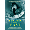 Tending to the Past: Selfhood and Culture in Children's Narratives about Slavery and Freedom - Paperback