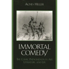 The Immortal Comedy: The Comic Phenomenon in Art, Literature, and Life - Paperback
