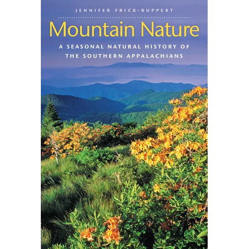 Mountain Nature: A Seasonal Natural History of the Southern Appalachians - Paperback