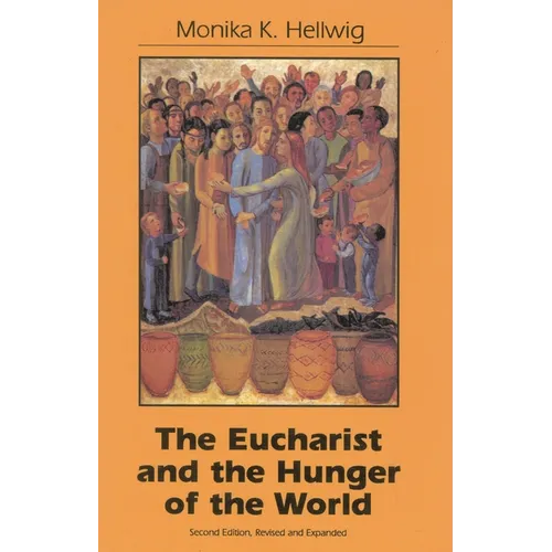 Eucharist and the Hunger of the World - Paperback
