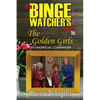 The Binge Watcher's Guide to The Golden Girls: An Unofficial Guide - Paperback