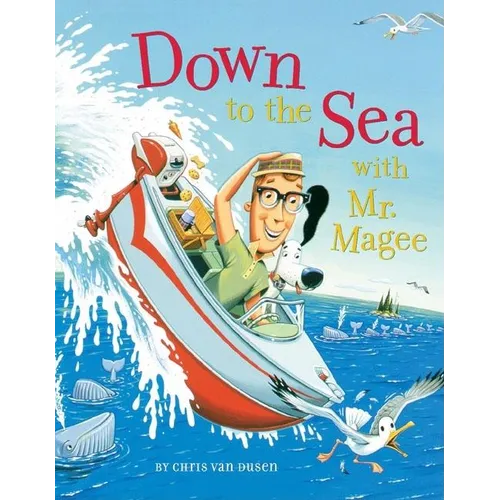 Down to the Sea with Mr. Magee: (Kids Book Series, Early Reader Books, Best Selling Kids Books) - Paperback