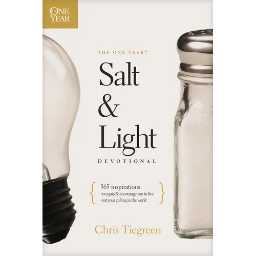 The One Year Salt and Light Devotional: 365 Inspirations to Equip and Encourage You to Live Out Your Calling in the World - Paperback