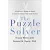 The Puzzle Solver: A Scientist's Desperate Quest to Cure the Illness That Stole His Son - Hardcover