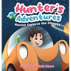 Hunter's Adventures: Hunter Explores The Planets - Hardcover