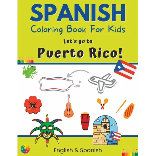 Spanish Coloring Book For Kids - Let's go to Puerto Rico! English & Spanish - Paperback