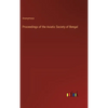 Proceedings of the Asiatic Society of Bengal - Hardcover