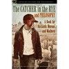 The Catcher in the Rye and Philosophy: A Book for Bastards, Morons, and Madmen - Paperback