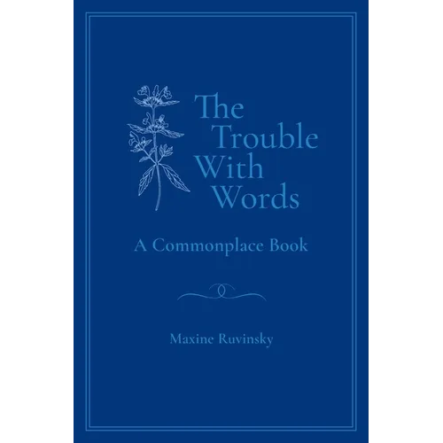 The Trouble With Words: A Commonplace Book - Paperback