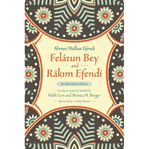 Felâtun Bey and Râkim Efendi: An Ottoman Novel - Paperback