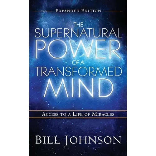 The Supernatural Power of the Transformed Mind Expanded Edition - Hardcover