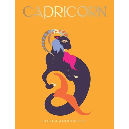 Capricorn: Harness the Power of the Zodiac (Astrology, Star Sign) - Hardcover