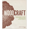 Woodcraft: Master the Art of Green Woodworking with Key Techniques and Inspiring Projects - Hardcover