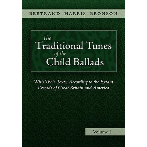 The Traditional Tunes of the Child Ballads, Vol 1 - Hardcover