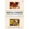 Identical Strangers: A Memoir of Twins Separated and Reunited - Paperback