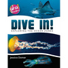 Dive In!: Exploring the Ocean Zones - Hardcover