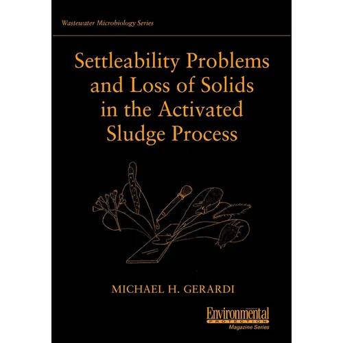 Settleability Problems and Loss of Solids in the Activated Sludge Process - Paperback