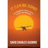 It Can Be Done!: My memoir of family, faith, flying, and business - Hardcover