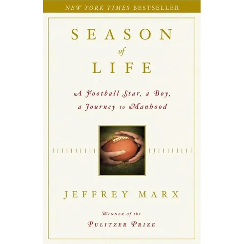 Season of Life: A Football Star, a Boy, a Journey to Manhood - Hardcover
