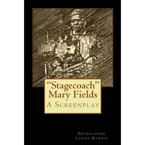 "Stagecoach" Mary Fields - Paperback