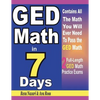 GED Math in 7 Days: Step-By-Step Guide to Preparing for the GED Math Test Quickly - Paperback