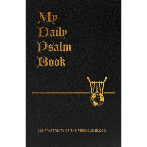 My Daily Psalms Book: The Book of Psalms Arranged for Each Day of the Week - Imitation Leather