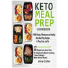 Keto Meal Prep Cookbook: 100 Simple, Wholesome and Healthy Keto Meal Prep Recipes to Prep, Grab, and Go with 30-Days Keto Meal Plan for Beginne - Paperback