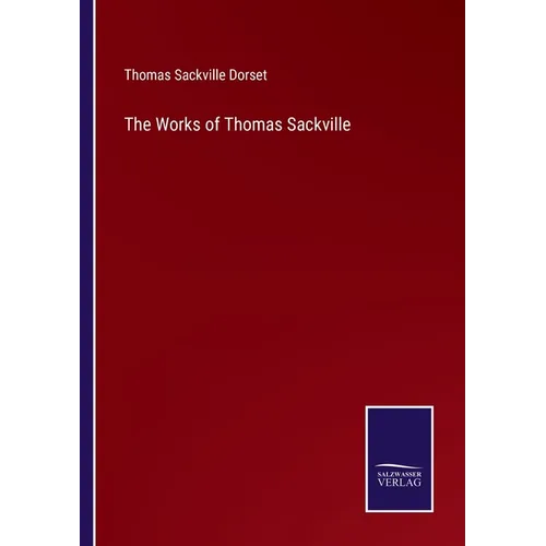 The Works of Thomas Sackville - Paperback