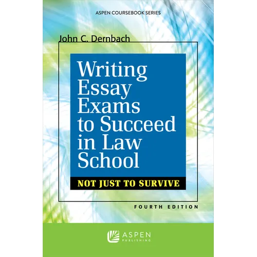 Writing Essay Exams to Succeed in Law School: (Not Just to Survive) - Paperback