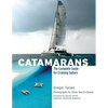 Catamarans: The Complete Guide for Cruising Sailors - Hardcover