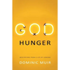 God Hunger: Meditations from a life of longing - Paperback